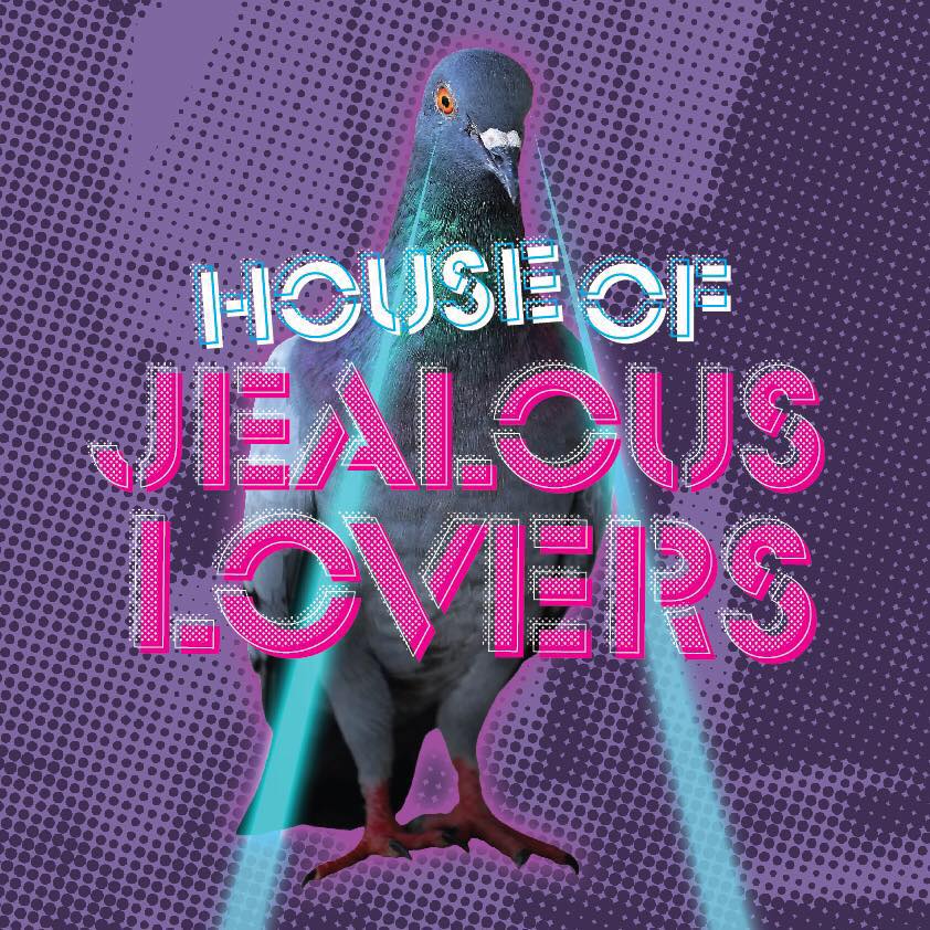 House Of Jealous Lovers